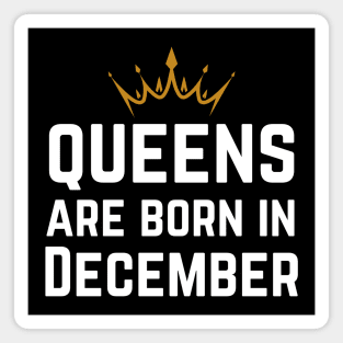 Queens Are Born In December Magnet